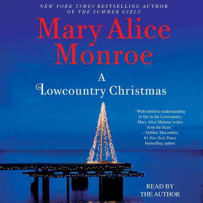 A Lowcountry Christmas by Mary Alice Monroe audiobook