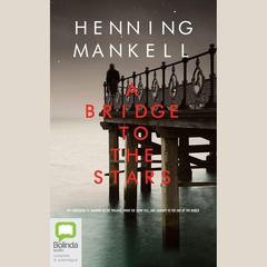 A Bridge to the Stars by Henning Mankell audiobook
