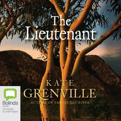 The Lieutenant by Kate Grenville audiobook