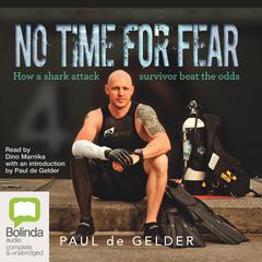 No Time for Fear by Paul De Gelder audiobook