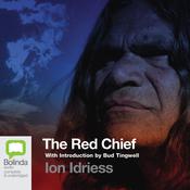 The Red Chief by  Ion Idriess audiobook