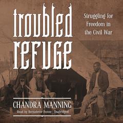 Troubled Refuge by Chandra Manning audiobook