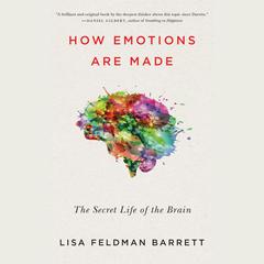 How Emotions Are Made by Lisa Feldman Barrett audiobook