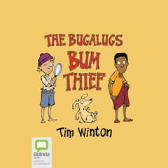 The Bugalugs Bum Thief by Tim Winton audiobook