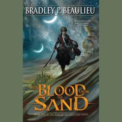 With Blood Upon the Sand by Bradley P. Beaulieu audiobook