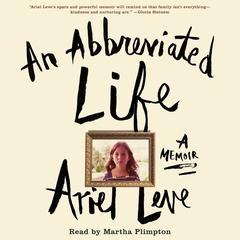 An Abbreviated Life by Ariel Leve audiobook