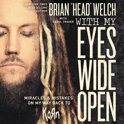 With My Eyes Wide Open by Brian (Head) Welch audiobook
