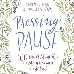 Pressing Pause by Karen Ehman audiobook