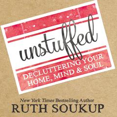 Unstuffed by Ruth Soukup audiobook