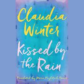 Kissed by the Rain by  Claudia Winter audiobook