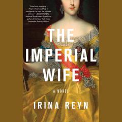 The Imperial Wife by Irina Reyn audiobook