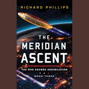 The Meridian Ascent by  Richard Phillips audiobook