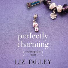 Perfectly Charming by Liz Talley audiobook