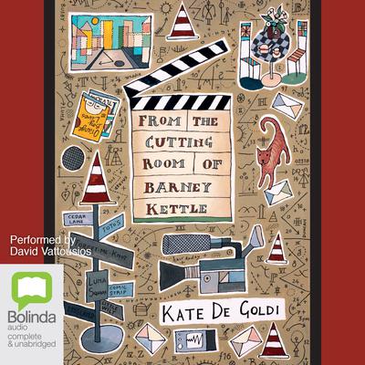 From the Cutting Room of Barney Kettle by Kate  De Goldi audiobook