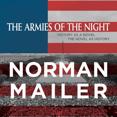 The Armies of the Night by Norman Mailer audiobook