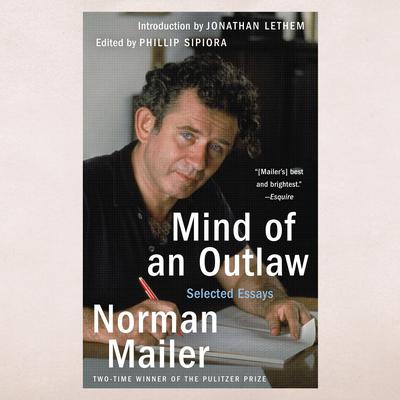 Mind of an Outlaw by Norman Mailer audiobook