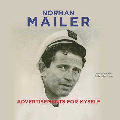 Advertisements for Myself by Norman Mailer audiobook