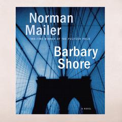 Barbary Shore by Norman Mailer audiobook