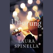 Unstrung by  Laura Spinella audiobook