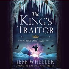 The King's Traitor by Jeff Wheeler audiobook