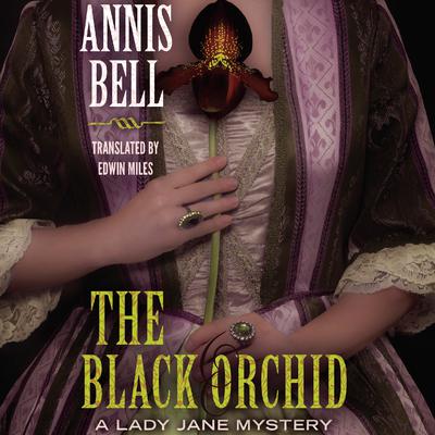 The Black Orchid by Annis Bell audiobook