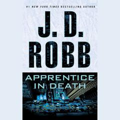Apprentice in Death by J. D. Robb audiobook