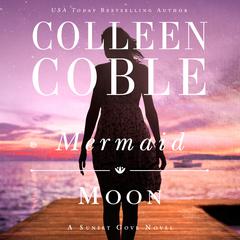 Mermaid Moon by Colleen Coble audiobook