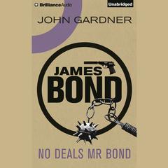 No Deals, Mr Bond by John Gardner audiobook