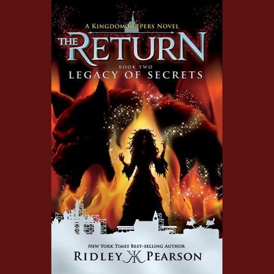 Kingdom Keepers: The Return Book Two Legacy of Secrets by Ridley Pearson audiobook