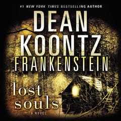 Frankenstein: Lost Souls by Dean Koontz audiobook