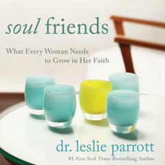 The Soul Friends by Leslie Parrott audiobook