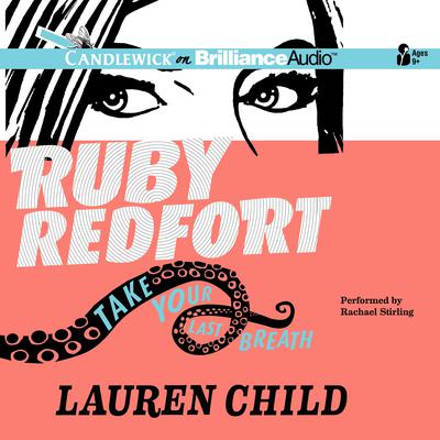 Ruby Redfort Take Your Last Breath by Lauren Child audiobook