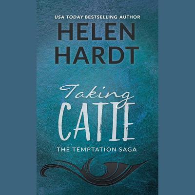 Taking Catie by Helen Hardt audiobook
