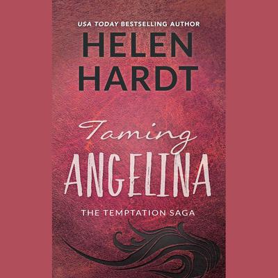 Taming Angelina by Helen Hardt audiobook