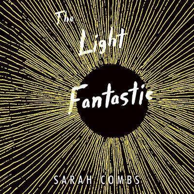 The Light Fantastic by Sarah Combs audiobook