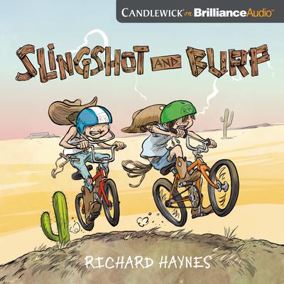 Slingshot and Burp by Richard Haynes audiobook