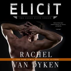 Elicit by Rachel Van Dyken audiobook