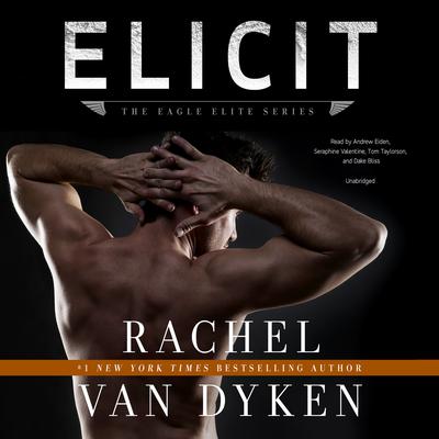 Elicit by Rachel Van Dyken audiobook