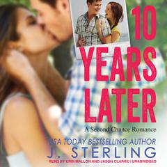10 Years Later by J. Sterling audiobook