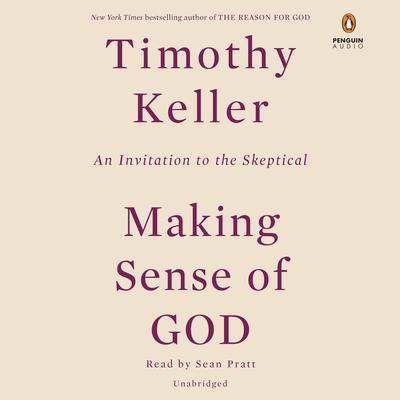 Making Sense of God by Timothy Keller audiobook
