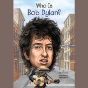 Who Is Bob Dylan? by  Jim O'Connor audiobook