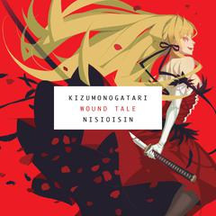 KIZUMONOGATARI by Nisioisin audiobook