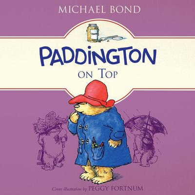 Paddington on Top by Michael Bond audiobook