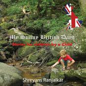 My Sunny British Days by  Shreyans Ranjalkar audiobook