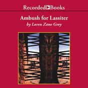 Ambush for Lassiter by  Loren Zane Grey audiobook