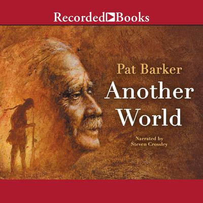 Another World by Pat Barker audiobook