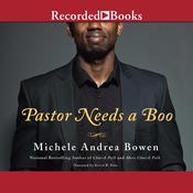 Pastor Needs a Boo by  Michele Andrea Bowen audiobook