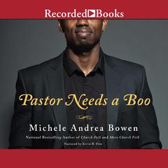 Pastor Needs a Boo by Michele Andrea Bowen audiobook