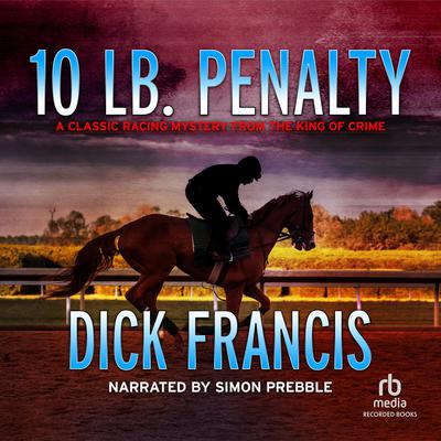 10 lb Penalty by Dick Francis audiobook