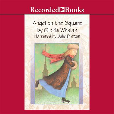 Angel on the Square by Gloria Whelan audiobook